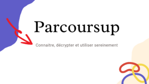 Mon guide pour une utilisation simplifiée de Parcoursup